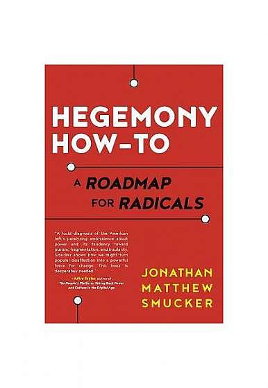 Hegemony How-To: A Roadmap for Radicals