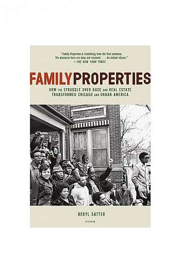 Family Properties: Race, Real Estate, and the Exploitation of Black Urban America