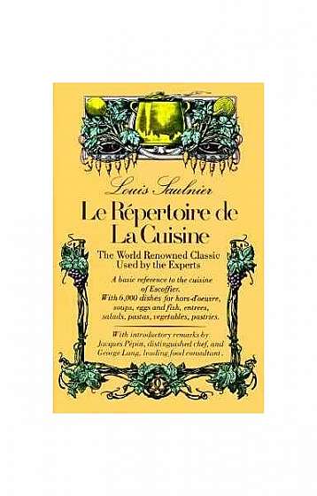 Repertoire de La Cuisine, Le Repertoire de La Cuisine, Le: A Guide to Fine Foods a Guide to Fine Foods