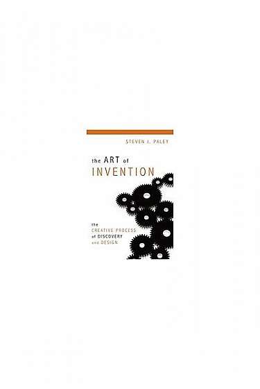 Coperta cărții The Art of Invention: The Creative Process of Discovery and Design
