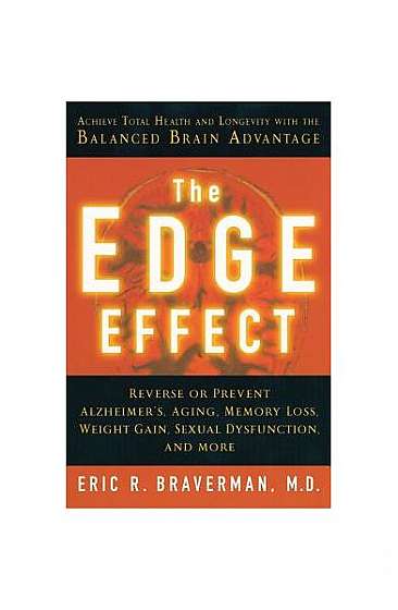 The Edge Effect: Achieve Total Health and Longevity with the Balanced Brain Advantage
