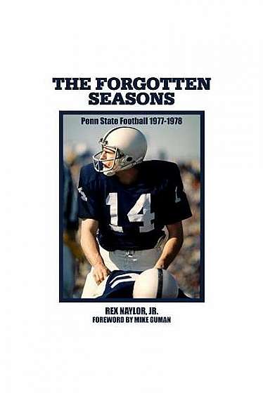 The Forgotten Seasons: Penn State Football 1977-1978