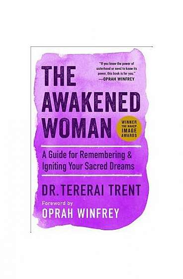 The Awakened Woman: Remembering & Reigniting Our Sacred Dreams