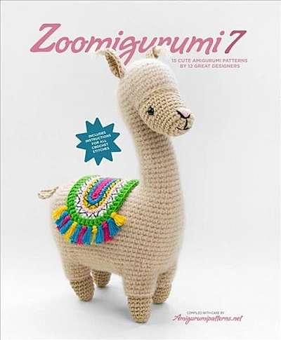 Zoomigurumi 7: 15 Cute Amigurumi Patterns by 11 Great Designers