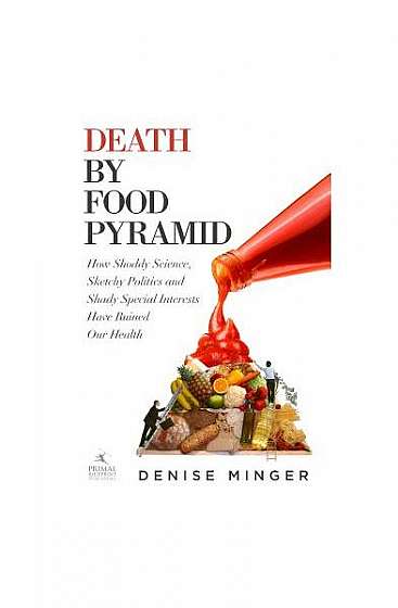 Death by Food Pyramid