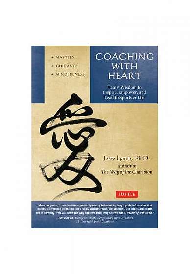 Coaching with Heart: Taoist Wisdom to Inspire, Empower, and Lead
