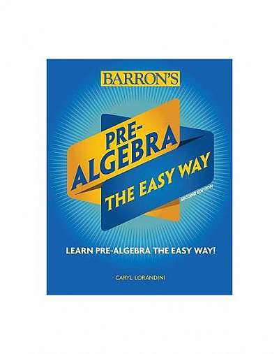 Pre-Algebra: The Easy Way