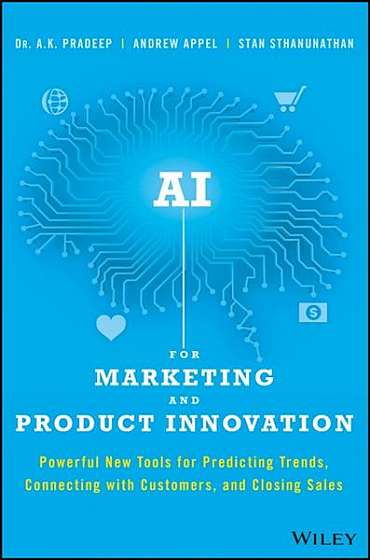 Coperta cărții AI for Marketing and Product Innovation: Powerful New Tools for Predicting Trends, Connecting with Customers, and Closing Sales