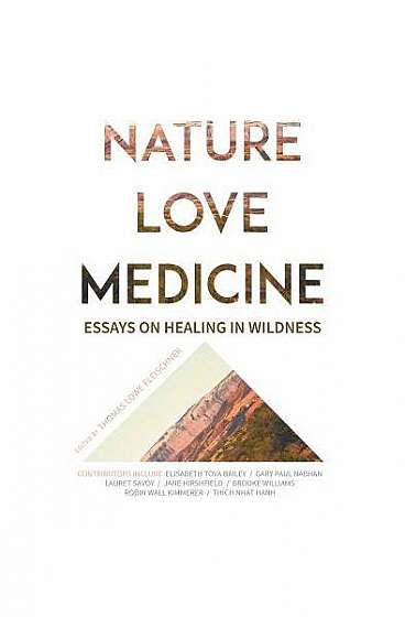 Nature, Love, Medicine: Essays on Healing in Wilderness