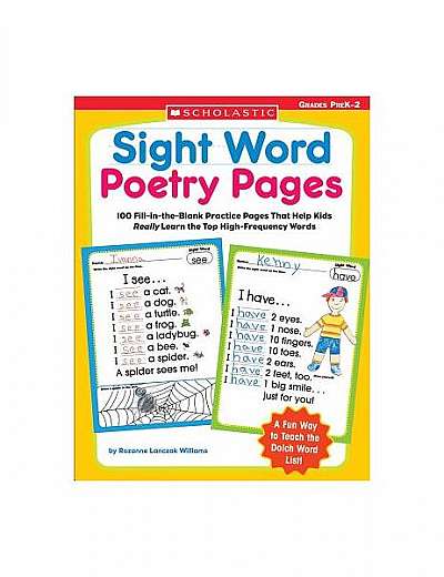 Sight Word Poetry Pages: 100 Fill-In-The-Blank Practice Pages That Help Kids Really Learn the Top High-Frequency Words