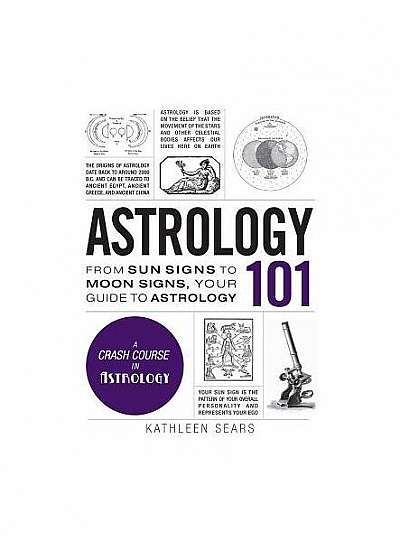 Astrology 101: From Sun Signs to Moon Signs, Your Guide to Astrology