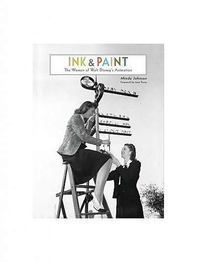 Ink & Paint: The Women of Walt Disney's Animation