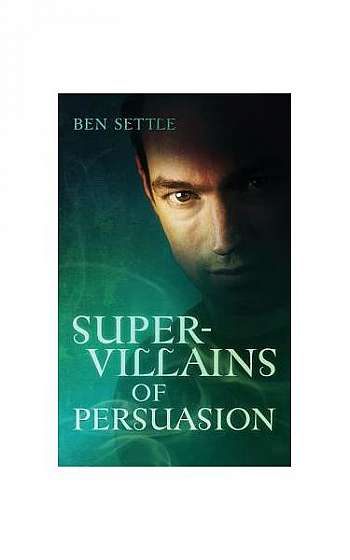 Super Villains of Persuasion