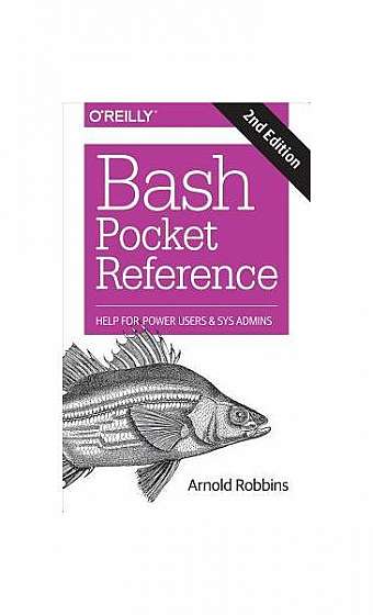 Bash Pocket Reference: Help for Power Users and Sys Admins