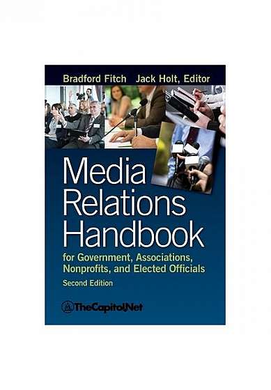 Coperta cărții Media Relations Handbook for Government, Associations, Nonprofits, and Elected Officials, 2e