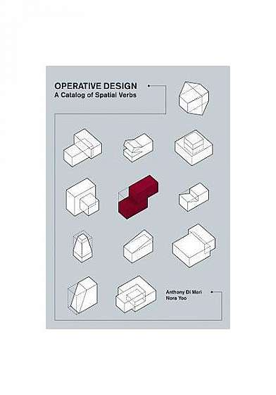 Coperta cărții Operative Design: A Catalog of Spatial Verbs