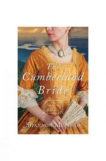 The Cumberland Bride: Daughters of the Mayflower - Book 5
