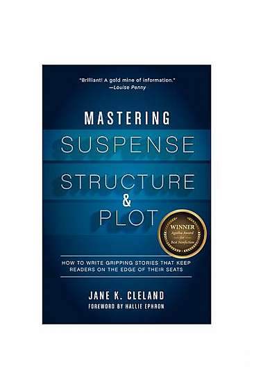 Mastering Suspense, Structure, and Plot: How to Write Gripping Stories That Keep Readers on the Edge of Their Seats