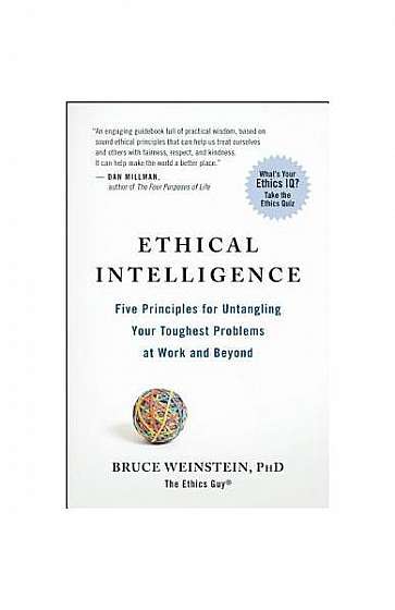Coperta cărții Ethical Intelligence: Five Principles for Untangling Your Toughest Problems at Work and Beyond