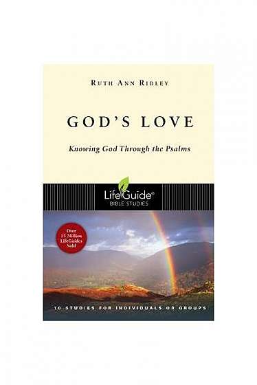 God's Love: Knowing God Through the Psalms