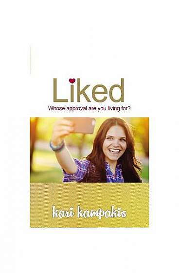 Liked: Whose Approval Are You Living For?