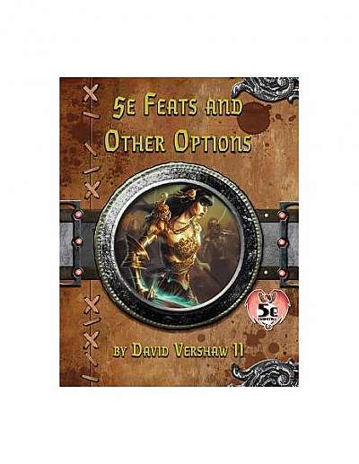 5e Feats and Other Options: Dungeons and Dragons 5e