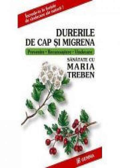 Durerile de cap si migrena. (Maria Treben)