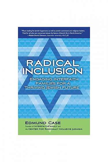 Radical Inclusion: Engaging Interfaith Families for a Thriving Jewish Future