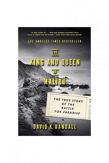 The King and Queen of Malibu: The True Story of the Battle for Paradise