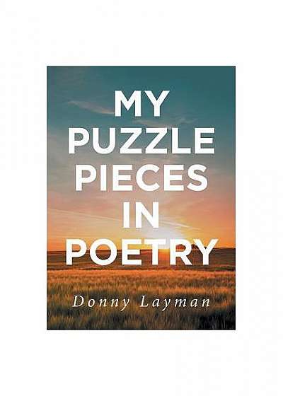 Coperta cărții My Puzzle Pieces in Poetry