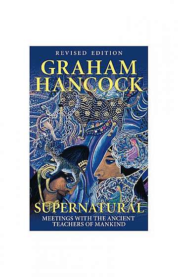 Supernatural: Meetings with the Ancient Teachers of Mankind