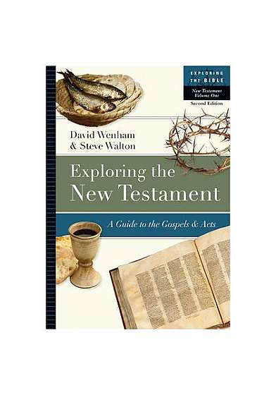Exploring the New Testament: A Guide to the Gospels & Acts