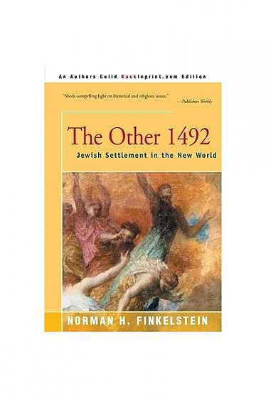 The Other 1492: Jewish Settlement in the New World