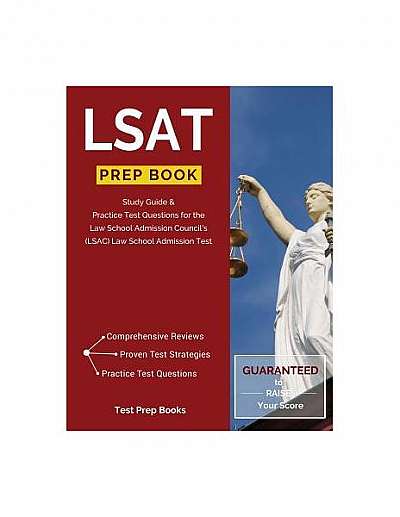 LSAT Prep Book: Study Guide & Practice Test Questions for the Law School Admission Council's (LSAC) Law School Admission Test