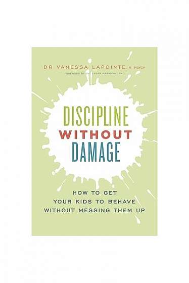 Coperta cărții Discipline Without Damage: How to Get Your Kids to Behave Without Messing Them Up