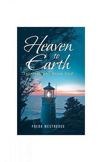 Heaven to Earth: Inspirations from God
