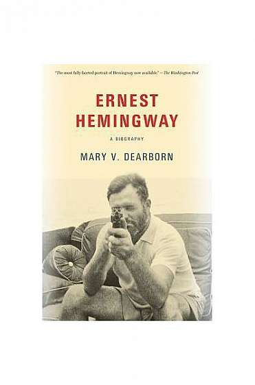 Ernest Hemingway: A Biography