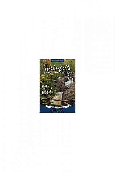 Waterfalls of Minnesota's North Shore and More, Expanded Second Edition: A Guide for Hikers, Sightseers and Romantics