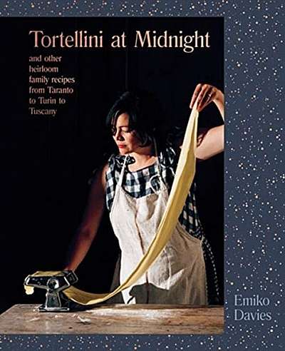 Coperta cărții Tortellini at Midnight: And Other Heirloom Family Recipes from Taranto to Turin to Tuscany