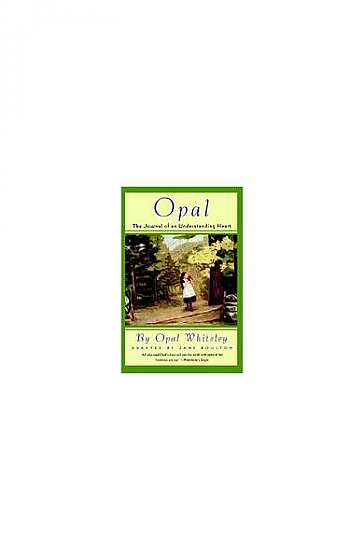 Opal: The Journal of an Understanding Heart