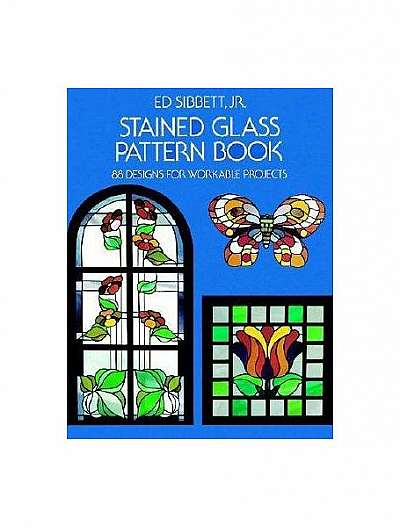 Stained Glass Pattern Book Stained Glass Pattern Book: 88 Designs for Workable Projects 88 Designs for Workable Projects