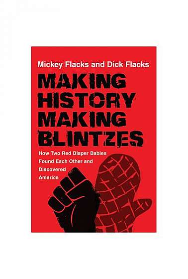 Making History / Making Blintzes: How Two Red Diaper Babies Found Each Other and Discovered America