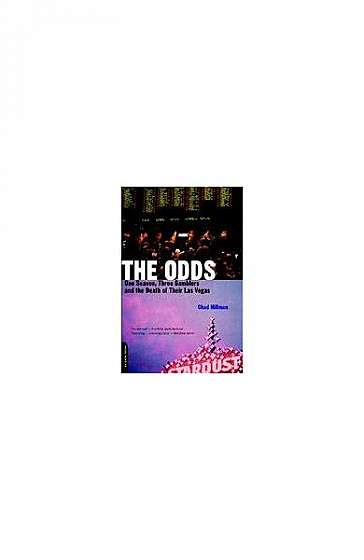 The Odds: One Season, Three Gamblers, and the Death of Their Las Vegas
