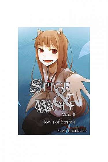 Spice and Wolf, Volume 8: The Town of Strife I
