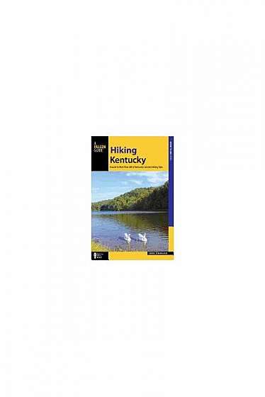 Coperta cărții Hiking Kentucky: A Guide to Kentucky's Greatest Hiking Adventures