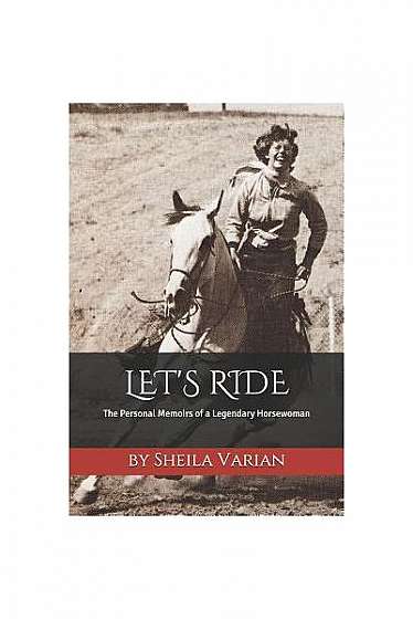 Coperta cărții Let's Ride: The Personal Memoirs of a Legendary Horsewoman