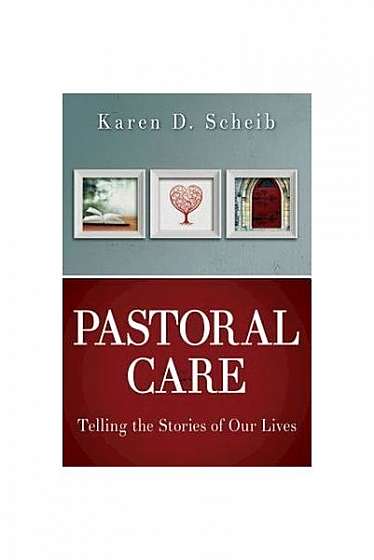 Coperta cărții Pastoral Care: Telling the Stories of Our Lives