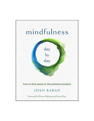 Mindfulness, Day by Day: How to Find Peace in the Present Moment