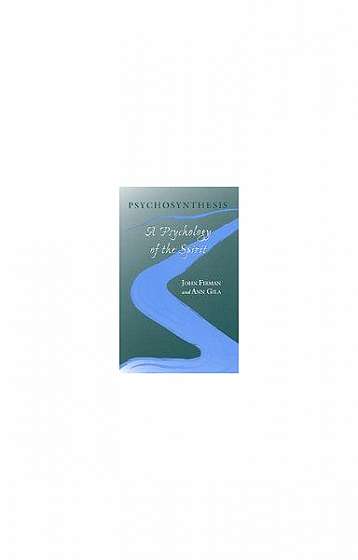Coperta cărții Psychosynthesis: A Psychology of the Spirit