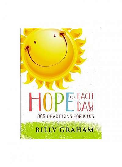 Hope for Each Day: 365 Devotions for Kids